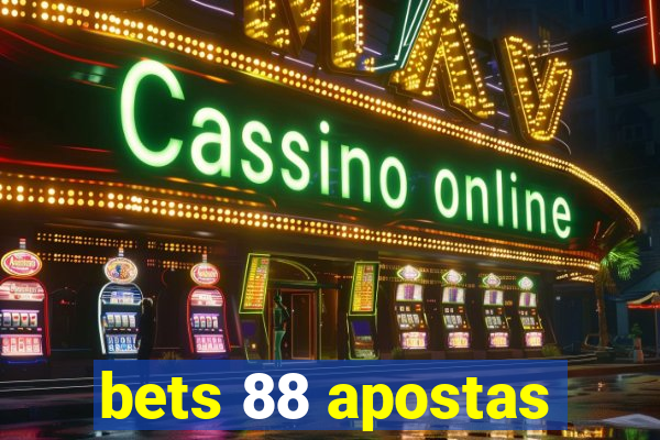 bets 88 apostas